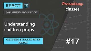 #17 Understanding children props | Getting Started with React | A Complete React Course