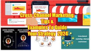 Cross-Channel Marketing: Tips & Examples To Guide Your Strategy | Use of Cross-Channel Marketing