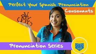 Beginner Friendly Guide to Consonants in Spanish (B, V, G, C, LL, Y Pronunciation)