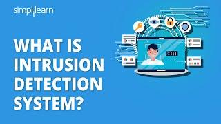 What Is Intrusion Detection System? | Intrusion Detection System (IDS) | Cyber Security |Simplilearn