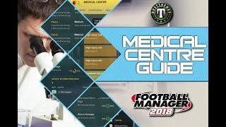 FM18 | Understanding the Medical Centre | Football Manager 2018