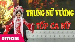 Trưng Nữ Vương - Nhạc Cách Mạng Chọn Lọc [Official Audio]