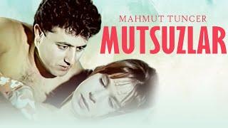 Mutsuzlar Türk Filmi | FULL | MAHMUT TUNCER