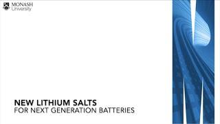 New lithium salts for next generation batteries by researchers at Monash University-MacFarlane group