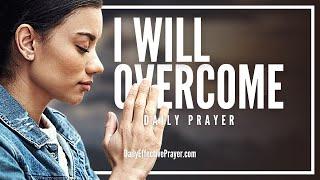 Daily Prayer For Today | Empowering & Effective Prayer Helps You Overcome Life’s Biggest Challenges