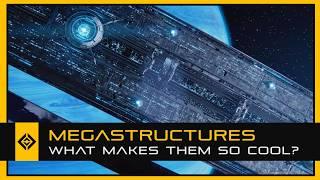 Awe-Inspiring Sci-Fi Megastructures, and Why They're so Cool.