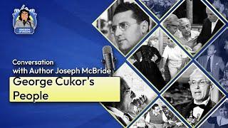 EP 190 - Hollywood's Hidden Master: The Truth About George Cukor from Author Joseph McBride