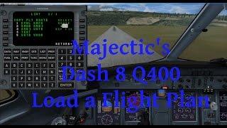 MJC Dash 8 Q400 - Loading a Flight Plan