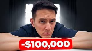 How I Lost $100,000