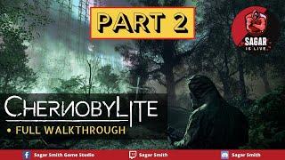 Chernobylite Gameplay Part 2 No Commentary | Chernobylite Walkthrough [2021 Final Product Gameplay]