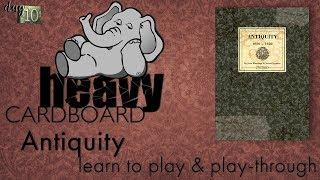 Antiquity 2p Play-through, Teaching, & Roundtable discussion by Heavy Cardboard