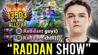 ALLSTAR GAME but it's "RADDAN SHOW" (13,503 AVG MMR)