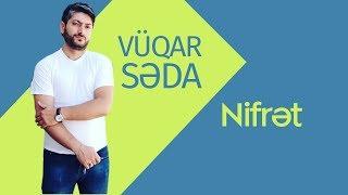 Vüqar Səda - Nifrət