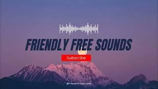 Friendly Free Sounds - A place for all your Copy Right Free Sound Effects