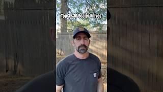 Top 3 $30 Beater Knives #knife #pocketknife #outdoors #edc