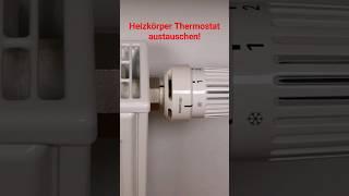 Heizkörper Thermostatkopf wechseln #shorts #heizung #heizkörper