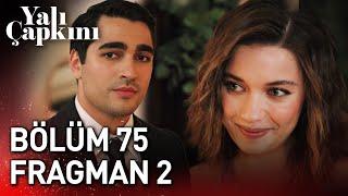 Yalı Çapkını 75. Bölüm 2. Fragman