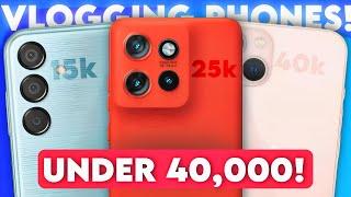 Best Phone for Vlogging Under 40,000 ! | Best Video Recording Phone under 40,000 in India