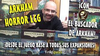 ARKHAM HORROR LCG - HABLAMOS DEL JUEGO BASE Y DE TODAS SUS EXPANSIONES CON @ElBuscadordeArkham