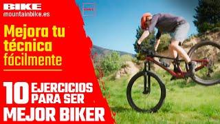 Técnica Mountain BIKE: 10 ejercicios para ser mejor Biker | Revista BIKE