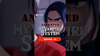 My Vampire System Animated | Episode 5 | Full Series | Pocket FM