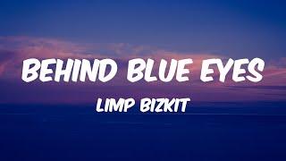 Behind Blue Eyes - Limp Bizkit Lyrics