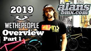 AlansBMX - 2019 We The People BMX Bikes Overview Part 1/4