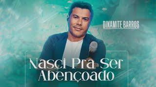 Dinamite Barros - Nasci Pra Ser Abençoado (Clipe Oficial)