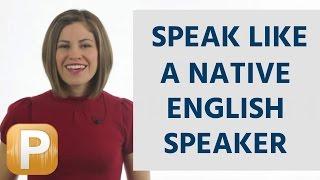 How To Speak American English Like a Native Speaker