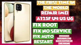 Repair imei A125F U4 U5 U6/FIx Root/Fix No Service/Fix Auto Restart/ترمیم سریال A125F/حل مشکل روت