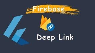 Flutter - Deep Linking with Firebase | Dynamic Link |