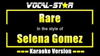 Selena Gomez - Rare (Karaoke Version) with Lyrics HD Vocal-Star Karaoke