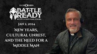 New Years, Cultural Unrest, and Our Need for a Middle Man | Battle Ready