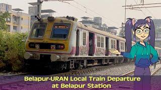 Belapur-URAN Local Train Departure at Belapur Station | Indian Railways | Mumbai Local Train 