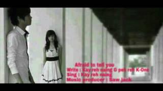 Karenni new song ( Afraid to tell you ) By Kay reh naing