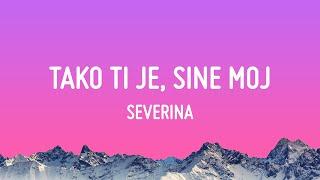 SEVERINA - TAKO TI JE, SINE MOJ | Tekst - Lyrics