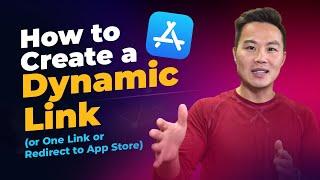 How to Create a Dynamic Link (or One Link or Redirect to App Store)