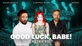 Chappell Roan x David Guetta - Good Luck Babe vs. Titanium (Kastra Edit) | MASHUP MONDAY