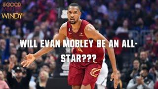 HAS EVAN MOBLEY TAKEN THE SUPERSTAR LEAP??? - 5 Good Minutes With Windy