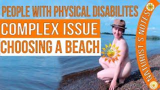 People with physical disabilities. Complex issue. Choosing a beach. INF. Mila naturist. Blogger.