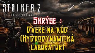 S.T.A.L.K.E.R. 2: Heart of Chornobyl | Skrýše | 66_Dveře na kód (Hydrodynamická laboratoř) |