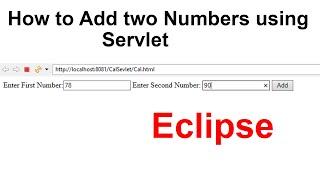 How to Add two Numbers using Servlet in  Eclipse