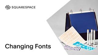 Changing Fonts | Squarespace 7.0