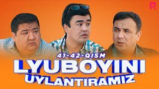 Lyuboyini uylantiramiz 41-42 qism (Mening mahallam) (milliy serial)