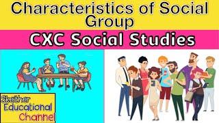 Characteristics of Social groups|CXC Social Studies | with Pictures and Video |Skeither Educational