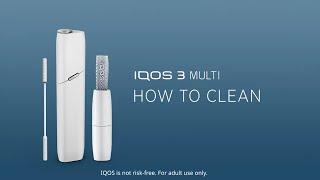 How to clean IQOS 3 MULTI | IQOS UK