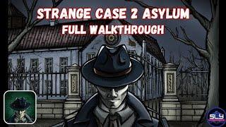 Strange Case 2 Asylum Full Walkthrough