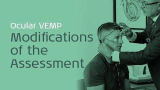 Ocular VEMP - Modifications of the Assessment