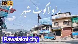 RAWALAKOT CITY DIST. POONCH AZAD KASHMIR [4K]