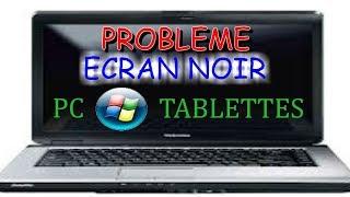 Enlever ecran noir bloqué qui s'affiche à l'allumage de mon pc tablette - Astuces emwald85